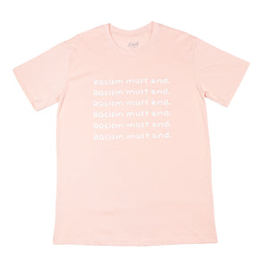 Racism Must End Tee - Baby Pink